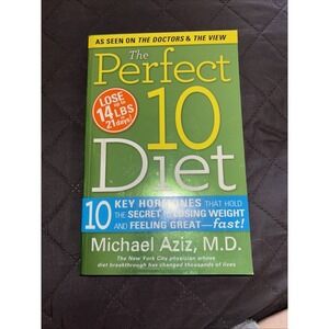 "Perfect 10 Diet" 10 Key Hormones That Hold the Secret to Losing Weight Book
